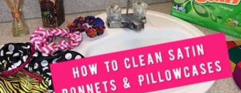 how to wash a satin bonnet